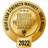 2022_GOLD_MEDAL_Irish Cask Strength Whiskey GOLD MEDAL